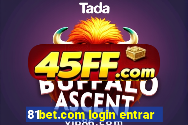 81bet.com login entrar